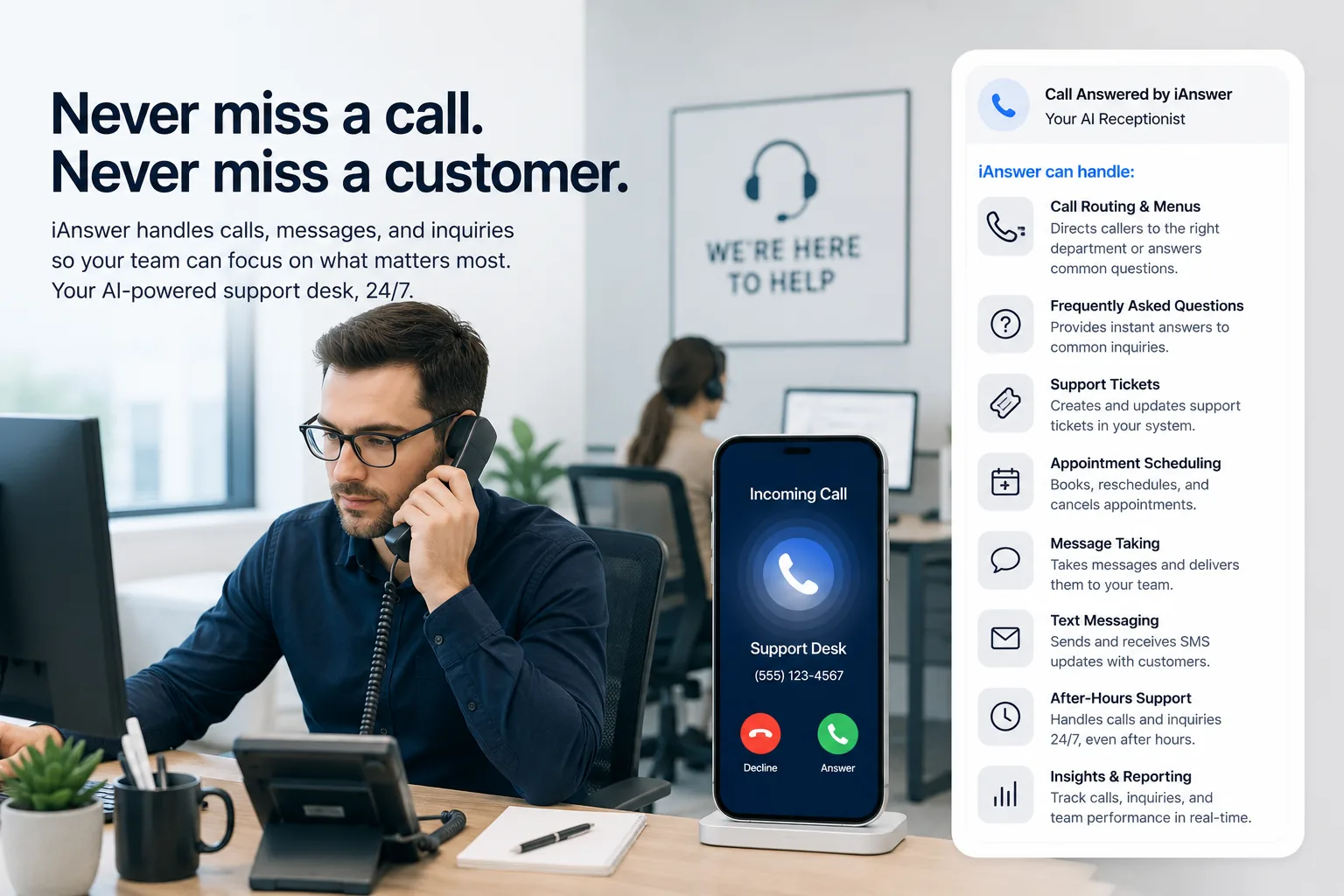 Office support desk with iAnswer handling calls, messages, and customer inquiries